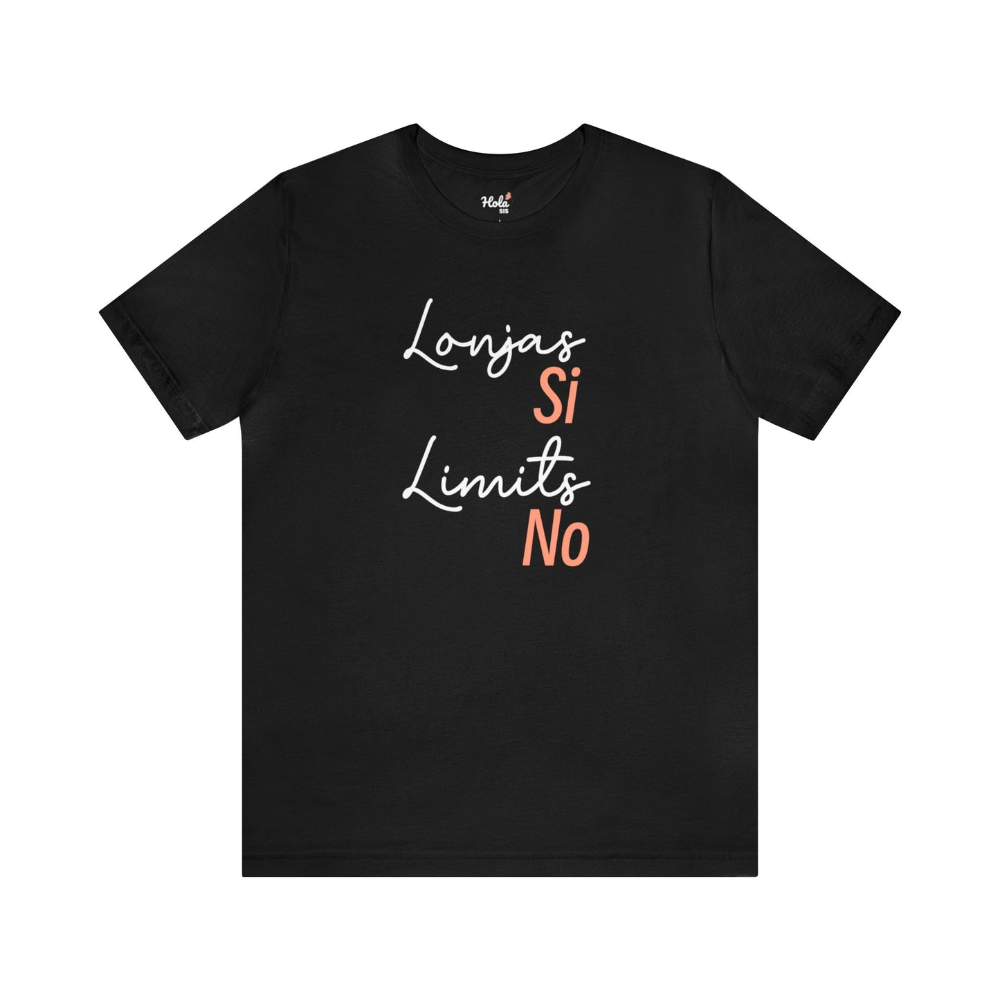 Lonjas Si, Limits No (white script) Tee