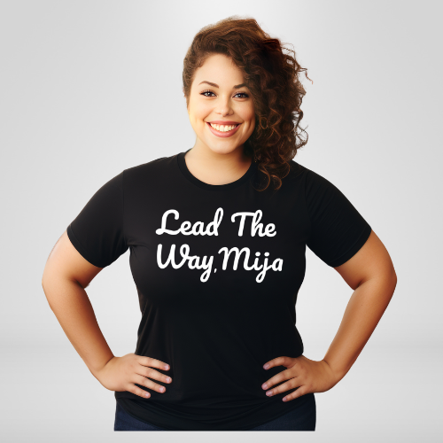 Lead the Way, Mija (white script) Tee