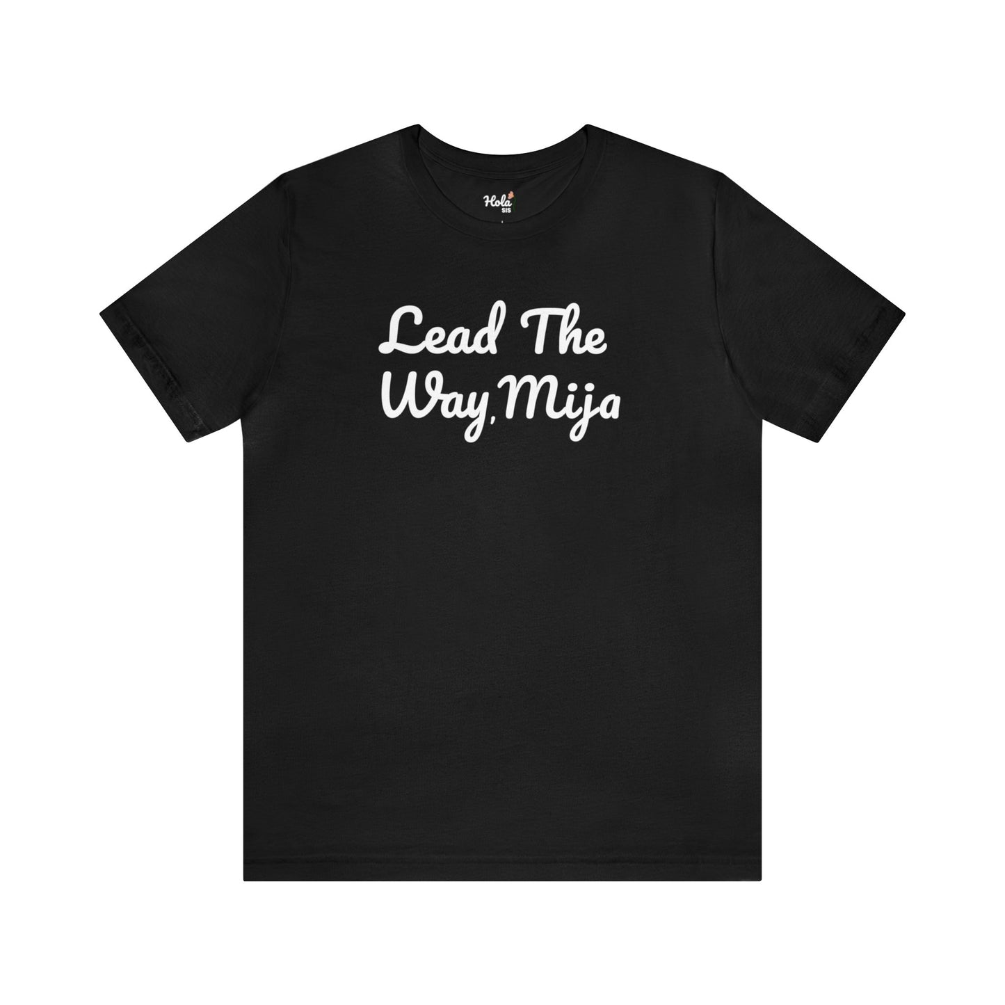 Lead the Way, Mija (white script) Tee